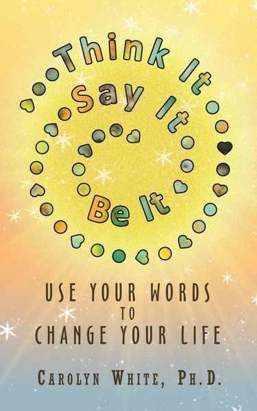 Produktbild: Think It -> Say It -> Be It