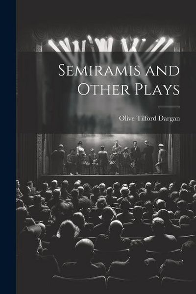 Produktbild: Semiramis and Other Plays