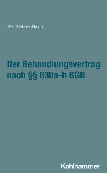 Produktbild: Der Behandlungsvertrag nach &sect;&sect; 630a-h BGB