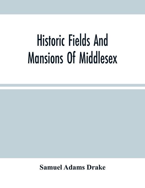 Produktbild: Historic Fields And Mansions Of Middlesex
