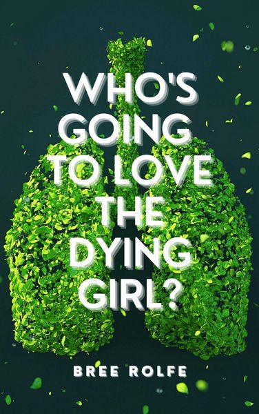 Produktbild: Who's Going to Love the Dying Girl?