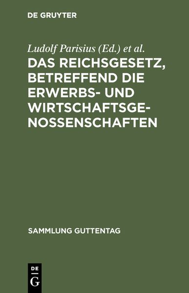 Produktbild: Das Reichsgesetz, betreffend die Erwerbs- und Wirtschaftsgenossenschaften