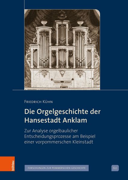Produktbild: Die Orgelgeschichte der Hansestadt Anklam