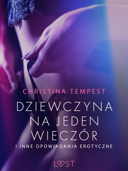 Produktbild: Dziewczyna na jeden wiecz&oacute;r i inne opowiadania erotyczne