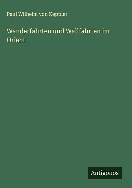 Produktbild: Wanderfahrten und Wallfahrten im Orient