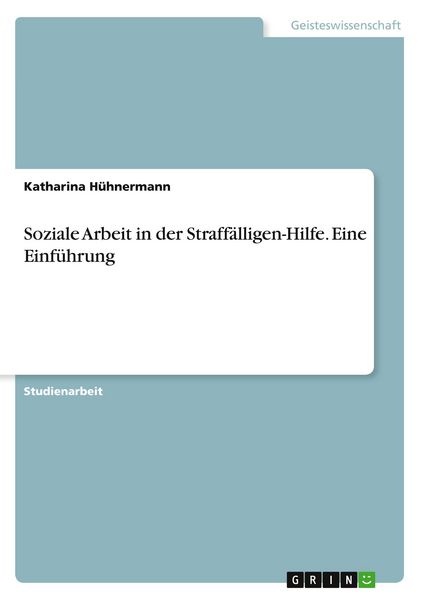 Produktbild: Soziale Arbeit in der Straff&auml;lligen-Hilfe. Eine Einf&uuml;hrung