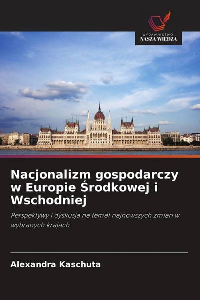 Produktbild: Nacjonalizm gospodarczy w Europie &iquest;rodkowej i Wschodniej