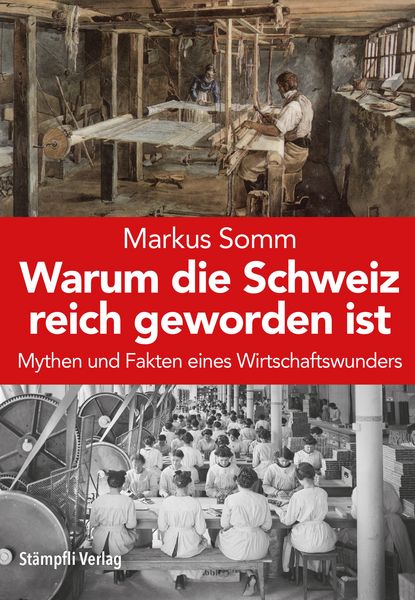 Produktbild: Warum die Schweiz reich geworden ist