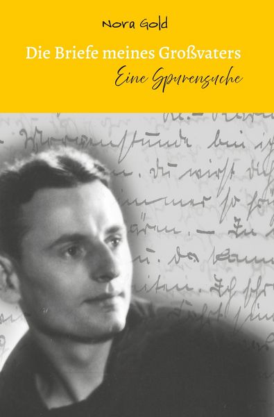 Produktbild: Die Briefe meines Gro&szlig;vaters - Eine Spurensuche