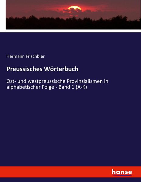 Preussisches Wörterbuch, Taschenbuch von Hermann Frischbier, Hansebooks, 9783337794590