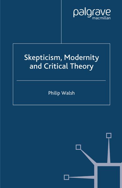 Produktbild: Skepticism, Modernity and Critical Theory