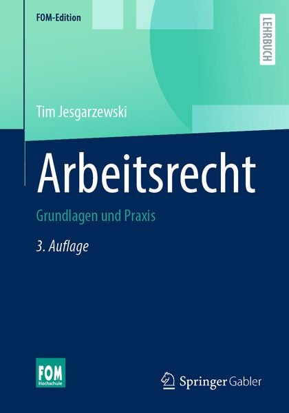 Arbeitsrecht, Taschenbuch von Tim Jesgarzewski, Springer Fachmedien Wiesbaden GmbH, 978-3-658-46587-2