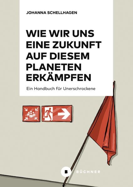 Produktbild: Wie wir uns eine Zukunft auf diesem Planeten erk&auml;mpfen