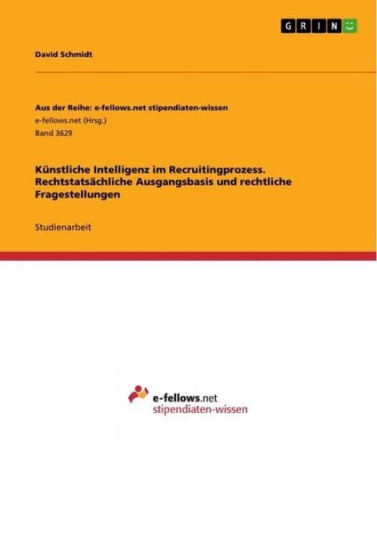 Produktbild: K&uuml;nstliche Intelligenz im Recruitingprozess. Rechtstats&auml;chliche Ausgangsbasis und rechtliche Fragestellungen