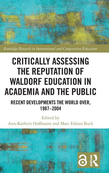 Produktbild: Critically Assessing the Reputation of Waldorf Education in Academia and the Public