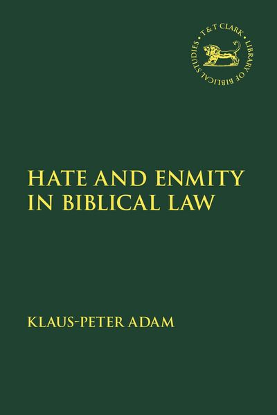 Produktbild: Hate and Enmity in Biblical Law