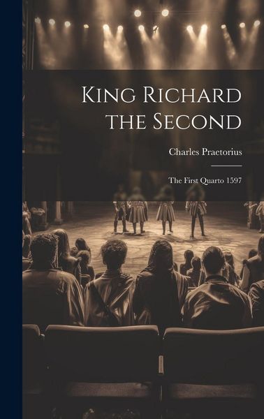 Produktbild: King Richard the Second: The First Quarto 1597