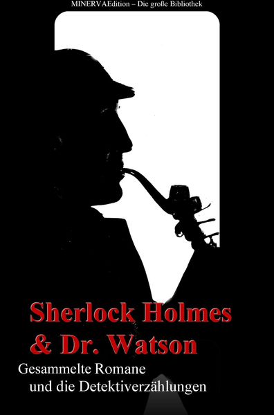Produktbild: Sherlock Holmes und Doktor Watson - Gesammelte Romane und die Detektiverz&auml;hlungen