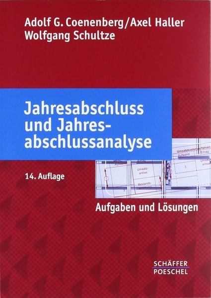 Jahresabschluss und Jahresabschlussanalyse, Taschenbuch von Wolfgang Schultze,Axel Haller,Adolf G. Coenenberg, Schäffer-Poeschel