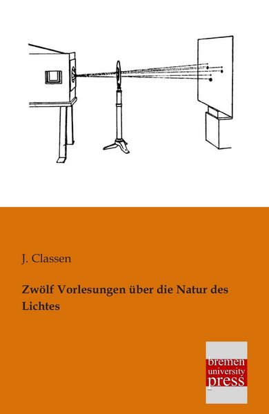 Produktbild: Zw&ouml;lf Vorlesungen &uuml;ber die Natur des Lichtes
