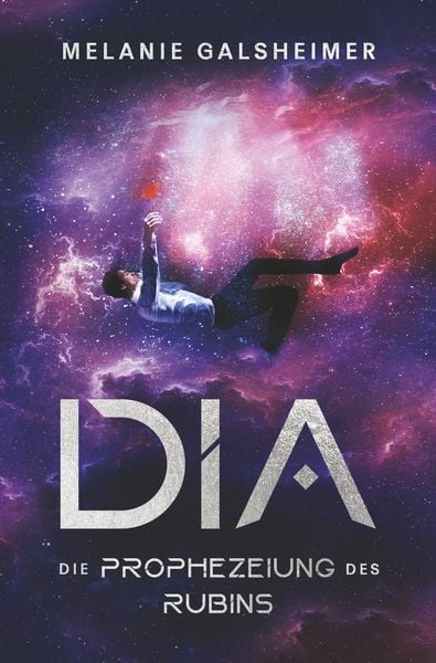 DIA: Die Prophezeiung des Rubins, Taschenbuch von Melanie Galsheimer, Tolino Media, 9783757966416