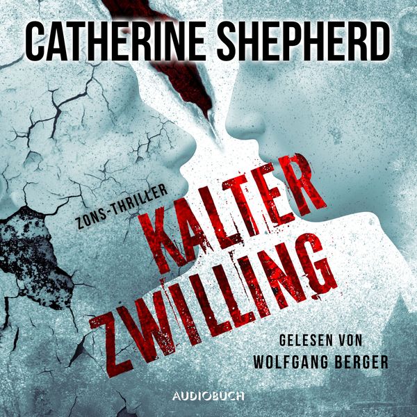 Kalter Zwilling (Zons-Thriller 3) - Catherine Shepherd, Audio, 9783958624955