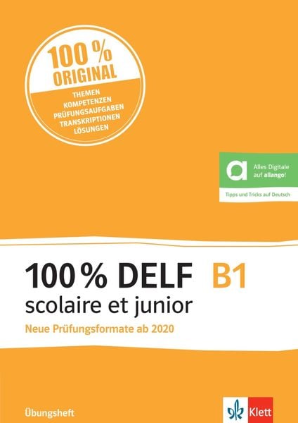100% DELF B1 scolaire et junior - Neue Prüfungsformate ab 2020, Taschenbuch von , Klett Sprachen GmbH, 978-3-12-529537-7