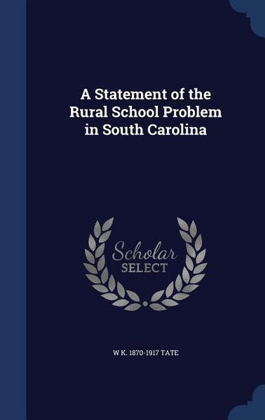 Produktbild: A Statement of the Rural School Problem in South Carolina