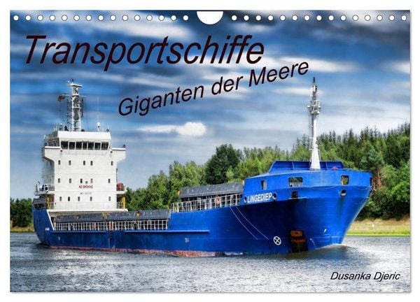 Transportschiffe Giganten der Meere (Wandkalender 2026 DIN A4 quer), CALVENDO Monatskalender