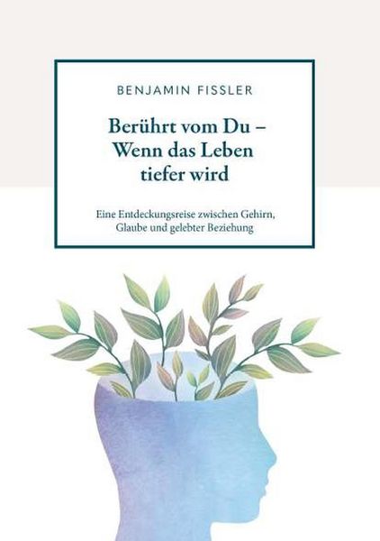 Produktbild: Ber&uuml;hrt vom Du - Wenn das Leben tiefer wird