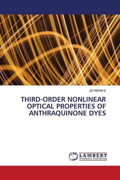 Produktbild: Third-Order Nonlinear Optical Properties Of Anthraquinone Dyes