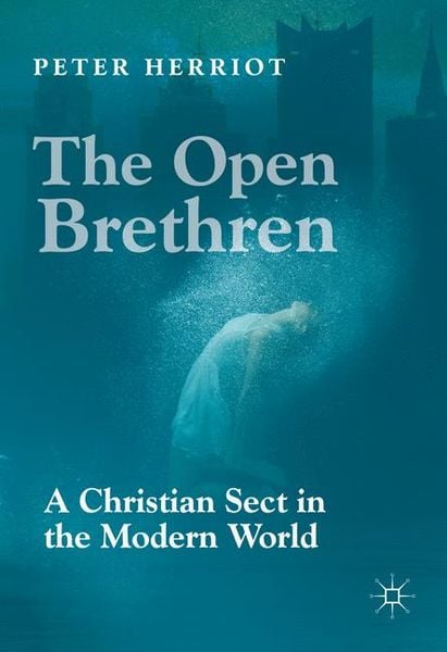 Produktbild: The Open Brethren: A Christian Sect in the Modern World