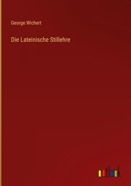 Produktbild: Die Lateinische Stillehre