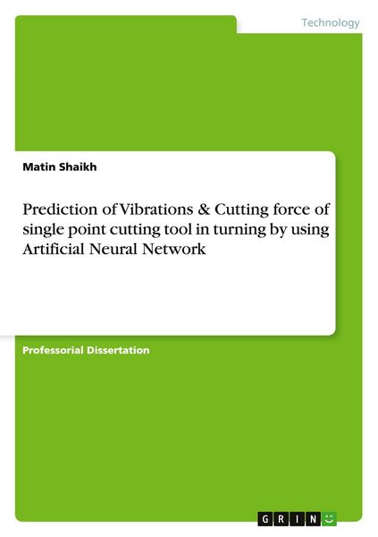 Produktbild: Prediction of Vibrations & Cutting force of single point cutting tool in turning by using Artificial Neural Network