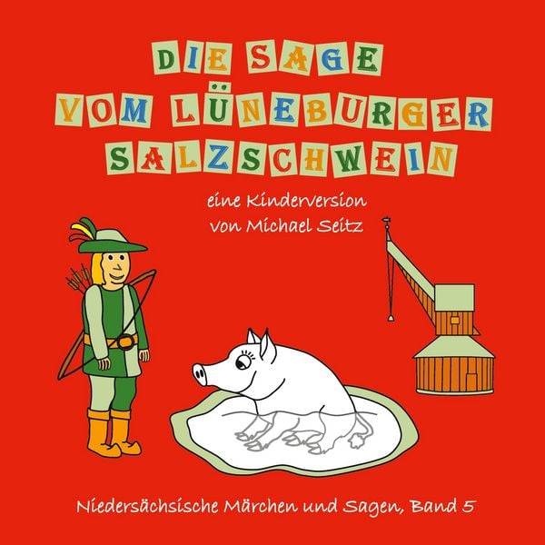 Produktbild: Die Sage vom L&uuml;neburger Salzschwein