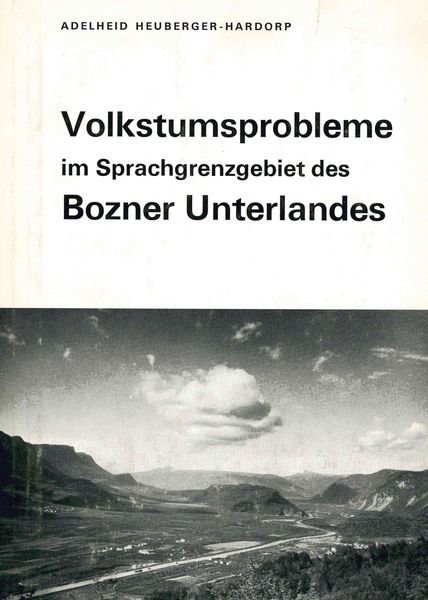 Volkstumsprobleme im Sprachgrenzgebiet des Bozner Unterlandes