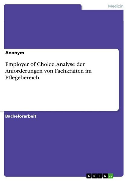 Produktbild: Employer of Choice. Analyse der Anforderungen von Fachkr&auml;ften im Pflegebereich