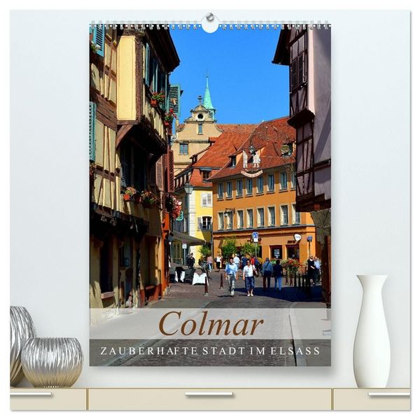 Produktbild: Colmar - Zauberhafte Stadt im Elsass (hochwertiger Premium Wandkalender 2027 DIN A2 hoch), Kunstdruck in Hochglanz