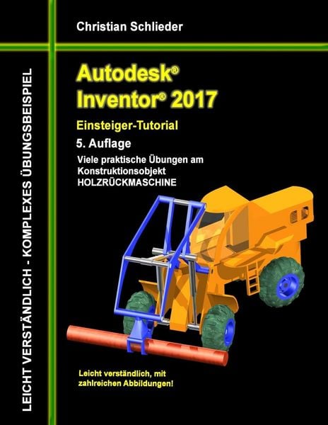 Produktbild: Autodesk Inventor 2017 - Einsteiger-Tutorial Holzr&uuml;ckmaschine