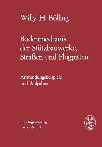 Produktbild: Bodenmechanik der St&uuml;tzbauwerke, Stra&szlig;en und Flugpisten