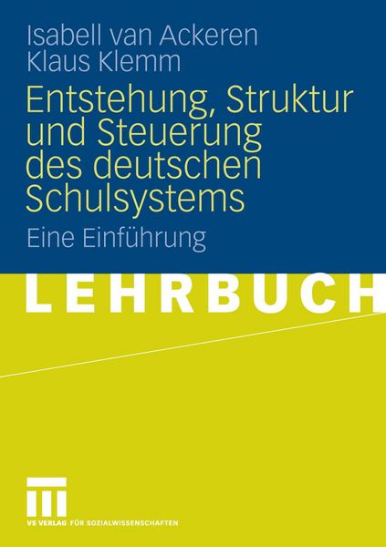 Produktbild: Entstehung, Struktur und Steuerung des deutschen Schulsystems