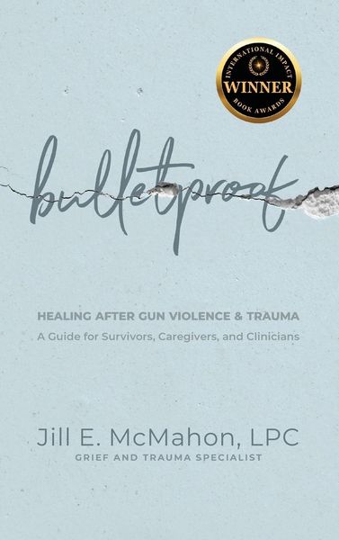 Produktbild: Bulletproof--Healing After Gun Violence & Trauma