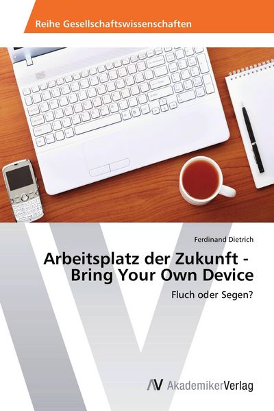 Produktbild: Arbeitsplatz der Zukunft - Bring Your Own Device
