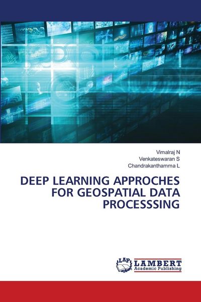 Produktbild: DEEP LEARNING APPROCHES FOR GEOSPATIAL DATA PROCESSSING