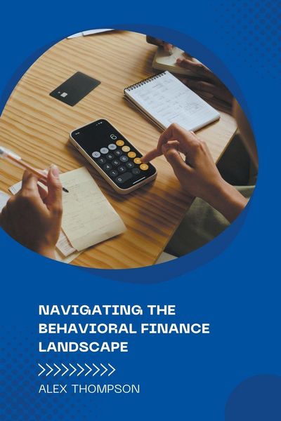 Produktbild: Navigating the Behavioral Finance Landscape