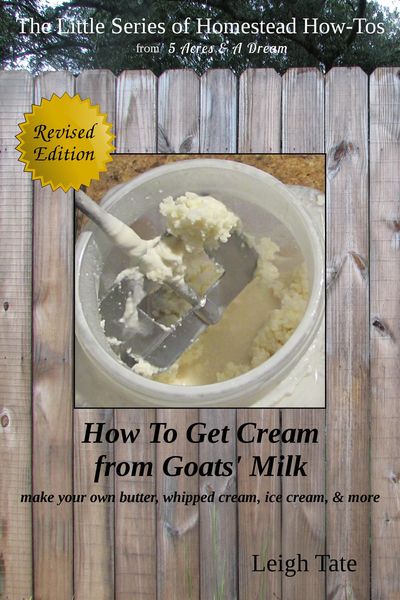 Produktbild: How To Get Cream From Goats' Milk: Make Your Own Butter, Whipped Cream, Ice Cream, & More