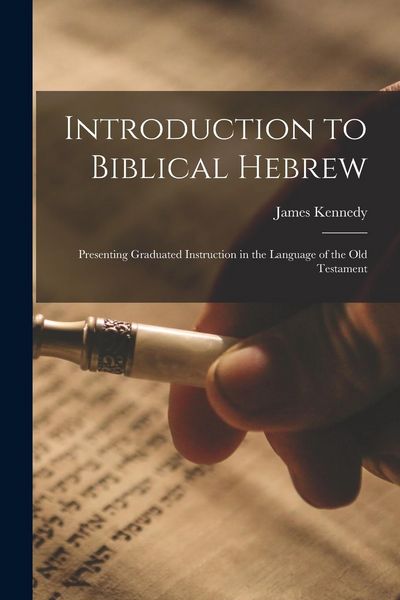 Produktbild: Introduction to Biblical Hebrew: Presenting Graduated Instruction in the Language of the Old Testament