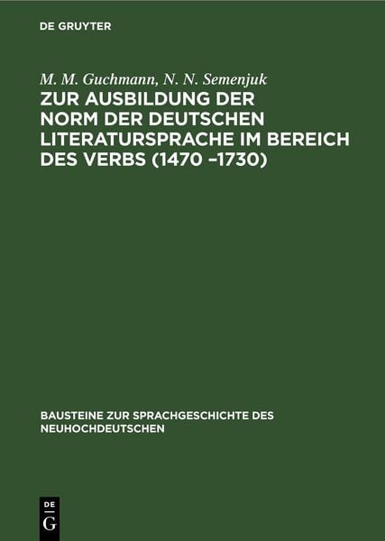 Produktbild: Zur Ausbildung der Norm der deutschen Literatursprache ım Bereich des Verbs (1470 &ndash;1730)