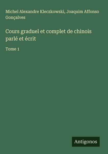 Produktbild: Cours graduel et complet de chinois parl&eacute; et &eacute;crit