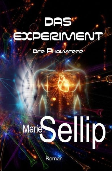 Das Experiment der Pholmerer, Taschenbuch von Marie Sellip, Epubli, 9783565429165
